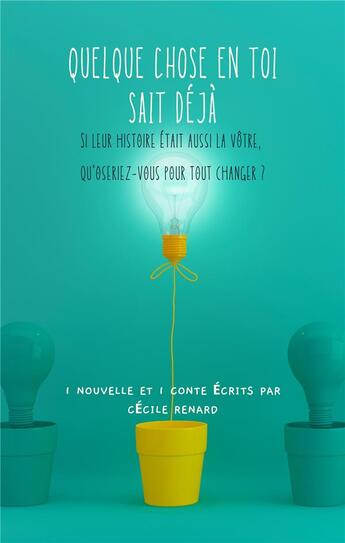 Couverture du livre « Quelque chose en toi sait deja » de Renard Cecile aux éditions Mindset