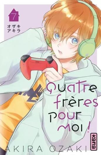 Couverture du livre « Quatre frères pour moi ! Tome 7 » de Akira Ozaki aux éditions Kana