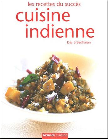 Couverture du livre « Cuisine Indienne » de Das Sreedharan aux éditions Grund