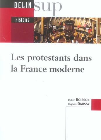 Couverture du livre « Les protestants dans la france moderne » de Boisson/Daussy aux éditions Belin Education