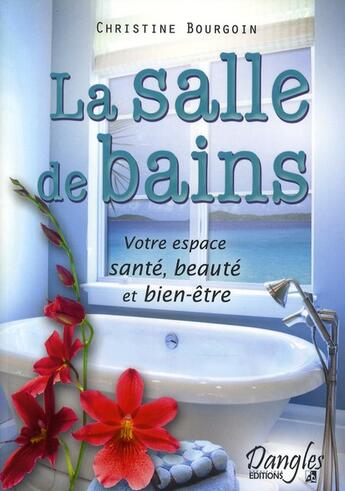 Couverture du livre « La salle de bains » de Christine Bourgoin aux éditions Dangles