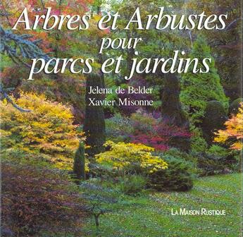 Couverture du livre « Arbres et arbustes pour parcs et jardins » de Jelena De Belder aux éditions Flammarion