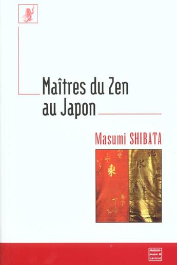 Couverture du livre « Les Maitres Du Zen Au Japon » de Shibata M aux éditions Maisonneuve Larose