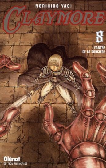 Couverture du livre « Claymore Tome 8 : l'antre de la sorcière » de Norihiro Yagi aux éditions Glenat