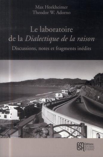 Couverture du livre « Le laboratoire de la dialectique de la raison » de Theodor Wiesengrund Adorno et Max Horkheimer aux éditions Maison Des Sciences De L'homme