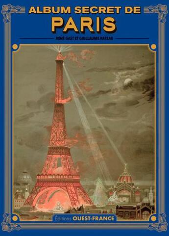 Couverture du livre « Album secret de Paris » de Rene Gast aux éditions Ouest France