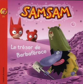 Couverture du livre « SamSam T.31 ; le trésor de Barbaféroce » de Serge Bloch aux éditions Bayard Jeunesse