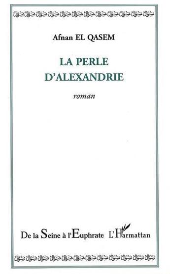 Couverture du livre « La perle d'alexandrie » de Afnan El Qasem aux éditions L'harmattan