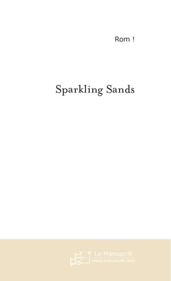 Couverture du livre « Sparkling sands (sables etincelants) » de Greciet Romuald aux éditions Le Manuscrit