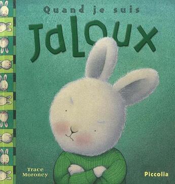 Couverture du livre « Les sentiments ; quand je suis jaloux » de  aux éditions Piccolia