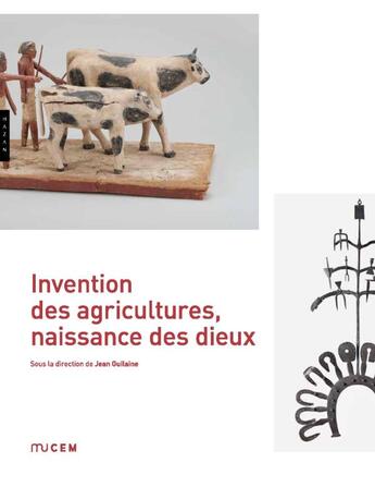 Couverture du livre « Invention des agricultures ; naissance des dieux » de Jean Guilaine aux éditions Hazan