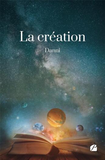 Couverture du livre « La création » de Danni aux éditions Editions Du Panthéon