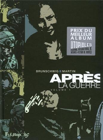 Couverture du livre « Après la guerre ; intégrale t.1 » de Brunschwig/Martin aux éditions Futuropolis