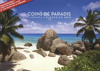 Couverture du livre « L'agenda-calendrier 2016 ; coins de paradis » de  aux éditions Hugo Image