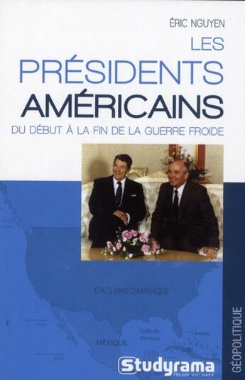 Couverture du livre « Les présidents americains » de Eric Nguyen aux éditions Studyrama