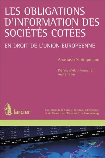 Couverture du livre « Les obligations d'information des sociétés cotées en droit de l'Union européenne » de Anastasia Sotiropoulou aux éditions Larcier