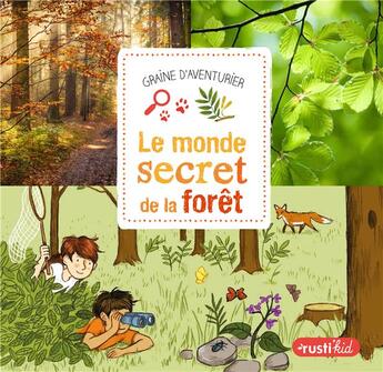 Couverture du livre « Le monde secret de la forêt » de Raphael Colombo aux éditions Rustica