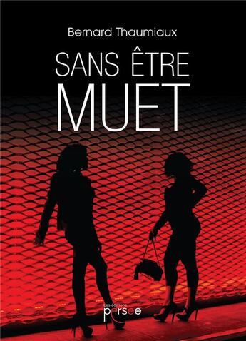 Couverture du livre « Sans être muet » de Bernard Thaumiaux aux éditions Persee