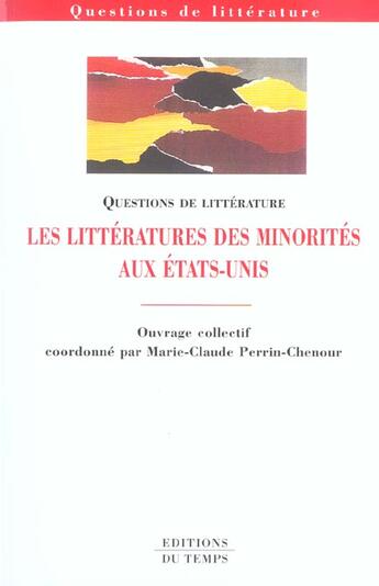 Couverture du livre « Litteratures Des Minorites Aux Etats-Unis » de Marie-Claude Perrin-Chenour aux éditions Editions Du Temps