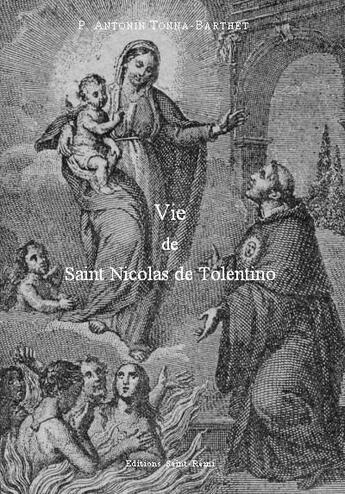 Couverture du livre « Vie de saint Nicolas de tolentino » de Antonin Tonna-Barthet aux éditions Saint-remi