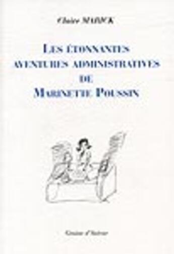 Couverture du livre « Les étonnantes aventures administratives de Marinette Poussin » de Claire Marick aux éditions Sekoya