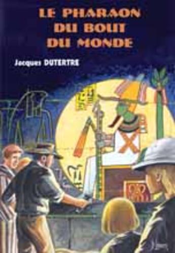Couverture du livre « Le pharaon du bout du monde » de Jacques Dutertre aux éditions Elor