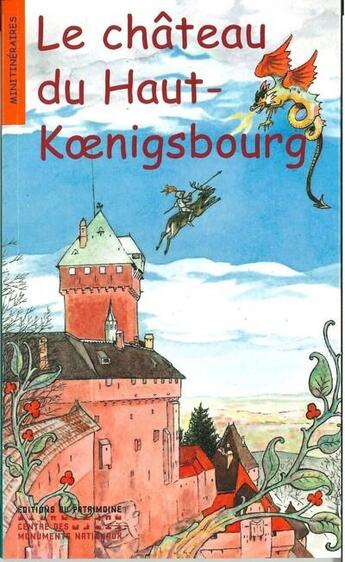 Couverture du livre « Le chateau du haut-koenigsbourg » de Albaut/Duntze aux éditions Editions Du Patrimoine