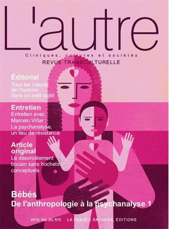 Couverture du livre « Revue l'autre n 59 - bebes : de l'anthropologie a la psychanalyse 1 » de Marie Rose Moro aux éditions Pensee Sauvage