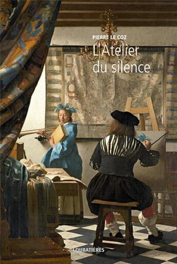 Couverture du livre « L'Europe et la profondeur t.8 ; l'atelier du silence » de Pierre Le Coz aux éditions Loubatieres