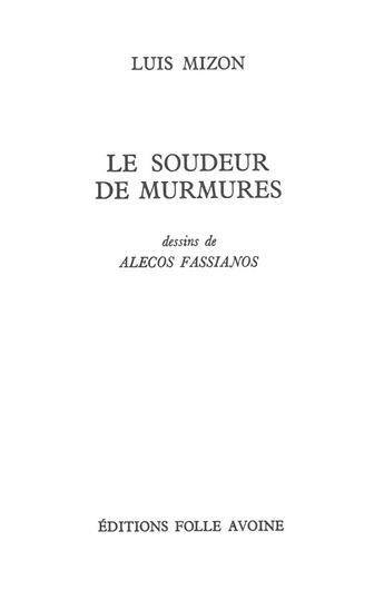 Couverture du livre « Le soudeur de murmures » de Luis Mizon aux éditions Folle Avoine