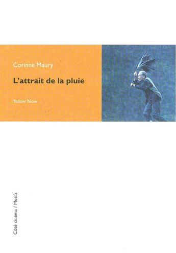 Couverture du livre « L'attrait de la pluie » de Corinne Maury aux éditions Yellow Now