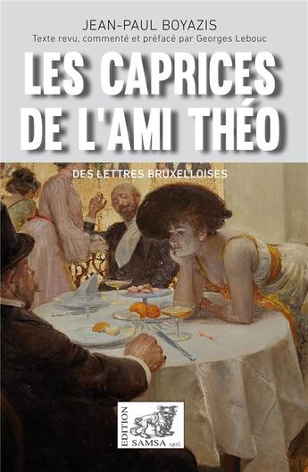 Couverture du livre « Les caprices de l ami theo » de Boyazis Jean-Paul aux éditions Samsa