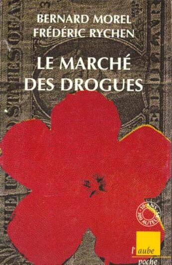 Couverture du livre « Le marche des drogues » de Rychen et Morel aux éditions Editions De L'aube