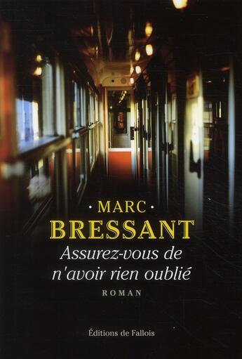 Couverture du livre « Assurez-vous de n'avoir rien oublié » de Marc Bressant aux éditions Fallois