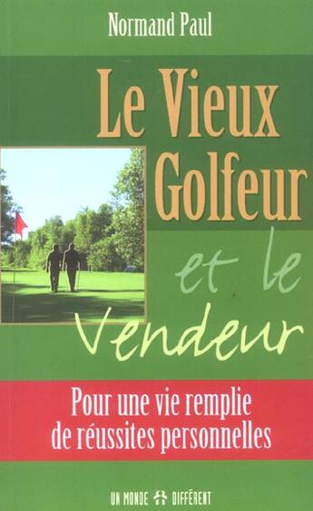 Couverture du livre « Le Vieux Golfeur Et Le Vendeur » de Paul Normand aux éditions Un Monde Different