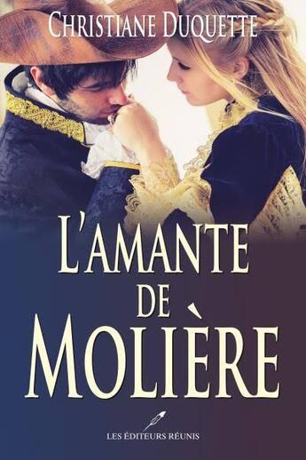 Couverture du livre « L'amante de Molière » de Christiane Duquette aux éditions Les Editeurs Reunis