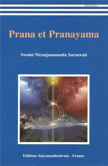 Couverture du livre « Prana et pranayama » de Swami Niranjanananda Saraswati aux éditions Satyanandashram