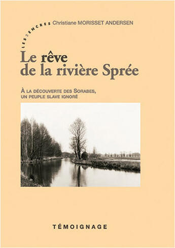 Couverture du livre « Le rêve de la rivière sprée » de Christiane Morisset Andersen aux éditions Les Deux Encres