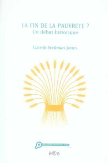 Couverture du livre « La fin de la pauvreté ? » de Gareth Stedman Jones aux éditions Ere