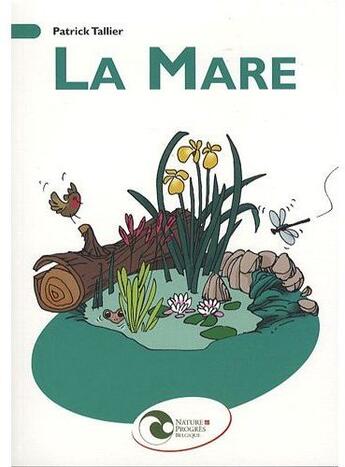 Couverture du livre « La mare » de Patrick Tallier aux éditions Nature Et Progres