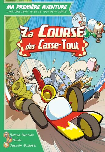 Couverture du livre « La course des casse-tout » de Achile et Quentin Guidotti aux éditions Game Flow