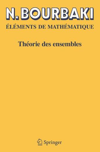 Couverture du livre « Éléments de mathématique ; théorie des ensembles » de Nicolas Bourbaki aux éditions Springer Verlag