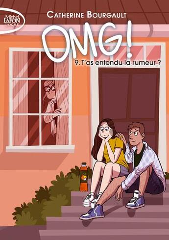 Couverture du livre « OMG ! Tome 9 : t'as entendu la rumeur ? » de Catherine Bourgault aux éditions Michel Lafon Poche