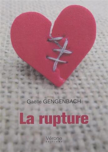 Couverture du livre « La rupture » de Gaelle Gengenbach aux éditions Verone