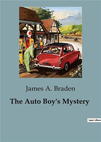 Couverture du livre « The Auto Boy's Mystery » de A. Braden James aux éditions Culturea