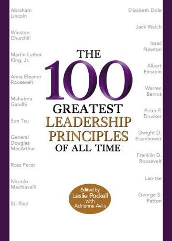 Couverture du livre « The 100 Greatest Leadership Principles of All Time » de Avila Adrienne aux éditions Grand Central Publishing