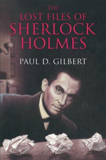 Couverture du livre « The Lost Files of Sherlock Holmes » de Gilbert Paul D aux éditions Hale Robert Digital