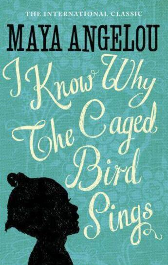 Couverture du livre « I KNOW WHY THE CAGED BIRD SINGS » de Maya Angelou aux éditions Virago