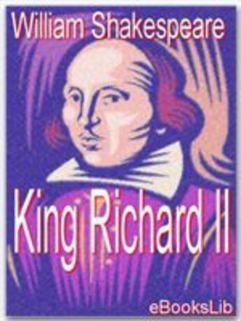 Couverture du livre « King Richard II » de William Shakespeare aux éditions Ebookslib