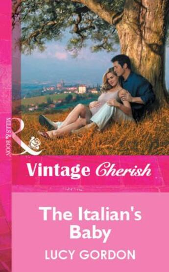 Couverture du livre « The Italian's Baby (Mills & Boon Vintage Cherish) » de Lucy Gordon aux éditions Mills & Boon Series